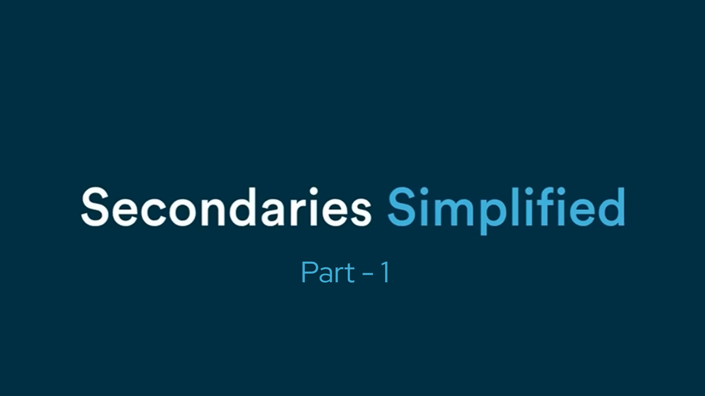 Secondaries Simplified: Selling your private shares? - Part 1